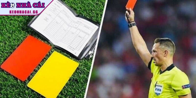 Tham gia kèo thẻ phạt dự đoán số lần cầu thủ bị cảnh cáo