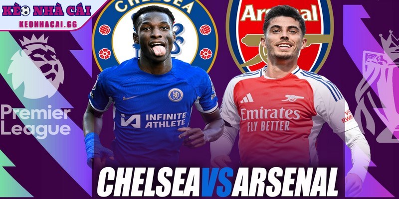 Nhận định Chelsea vs Arsenal đang cạnh tranh trên bảng xếp hạng