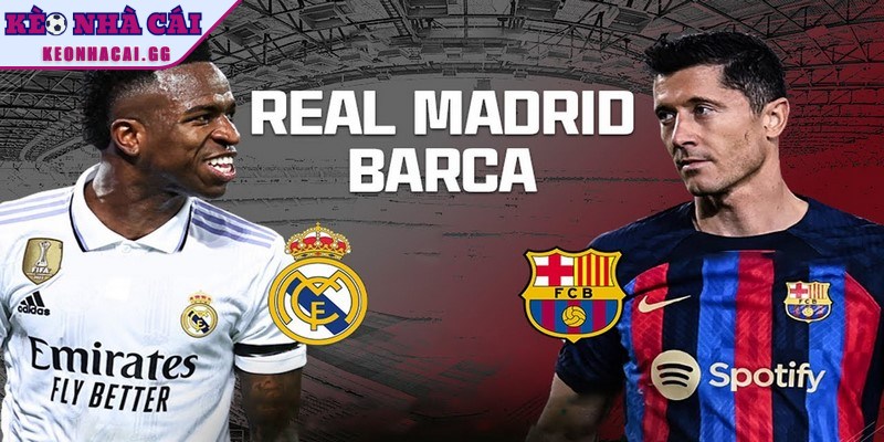 Nhận định Real Madrid vs Barcelona (El Clasico) về phong độ 2 đội
