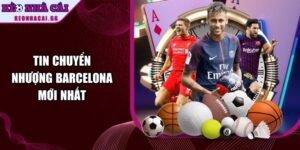 Tin Chuyển Nhượng Barcelona Mới Nhất