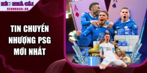 Tin Chuyển Nhượng PSG Mới Nhất
