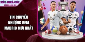 Tin Chuyển Nhượng Real Madrid Mới Nhất